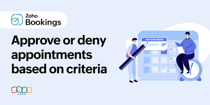 Approve or deny appointments based on criteria