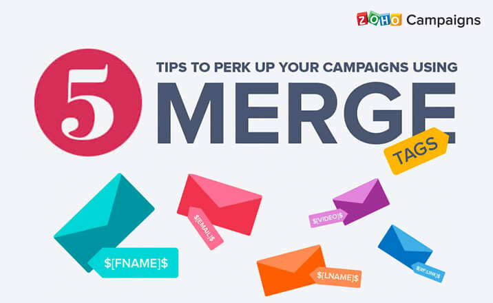 5 tips to perk up your campaigns using Merge Tags