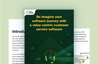 Re-imagine your software journey with a value-centric customer service software