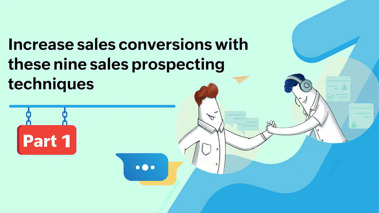 Increase sales conversion rate with these nine prospecting techniques