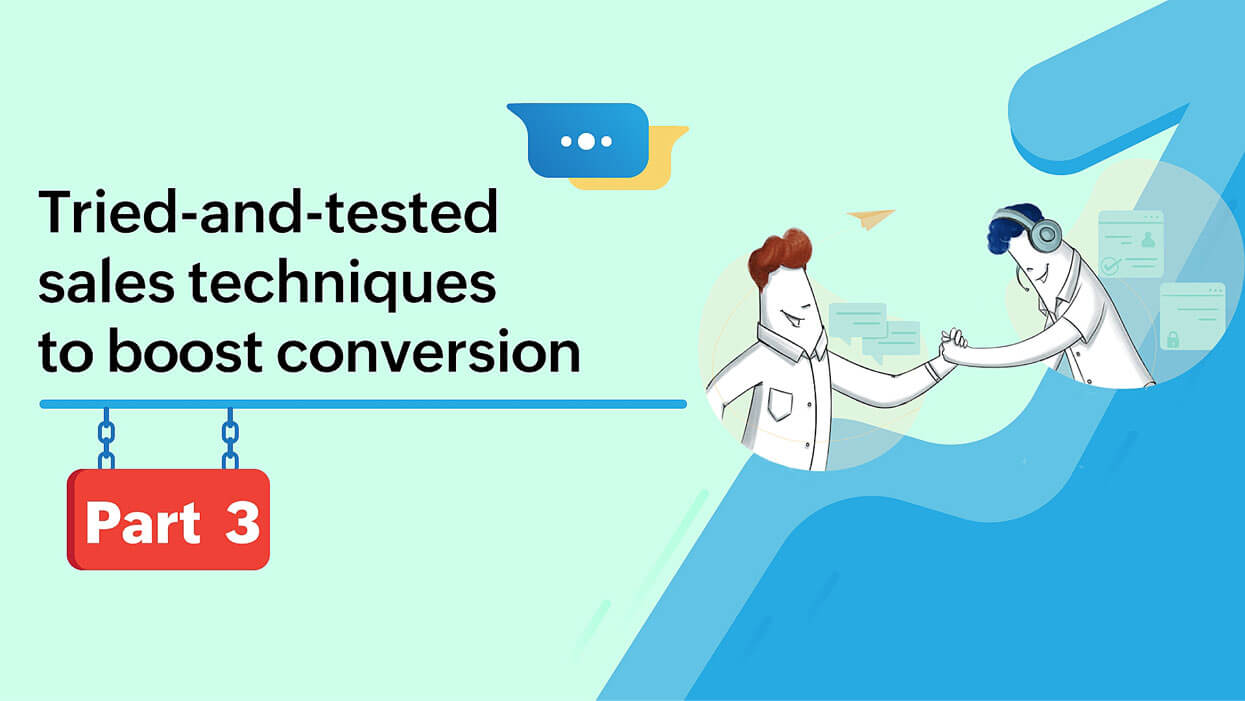 Tried-and-tested sales techniques to move leads down the sales funnel quicker